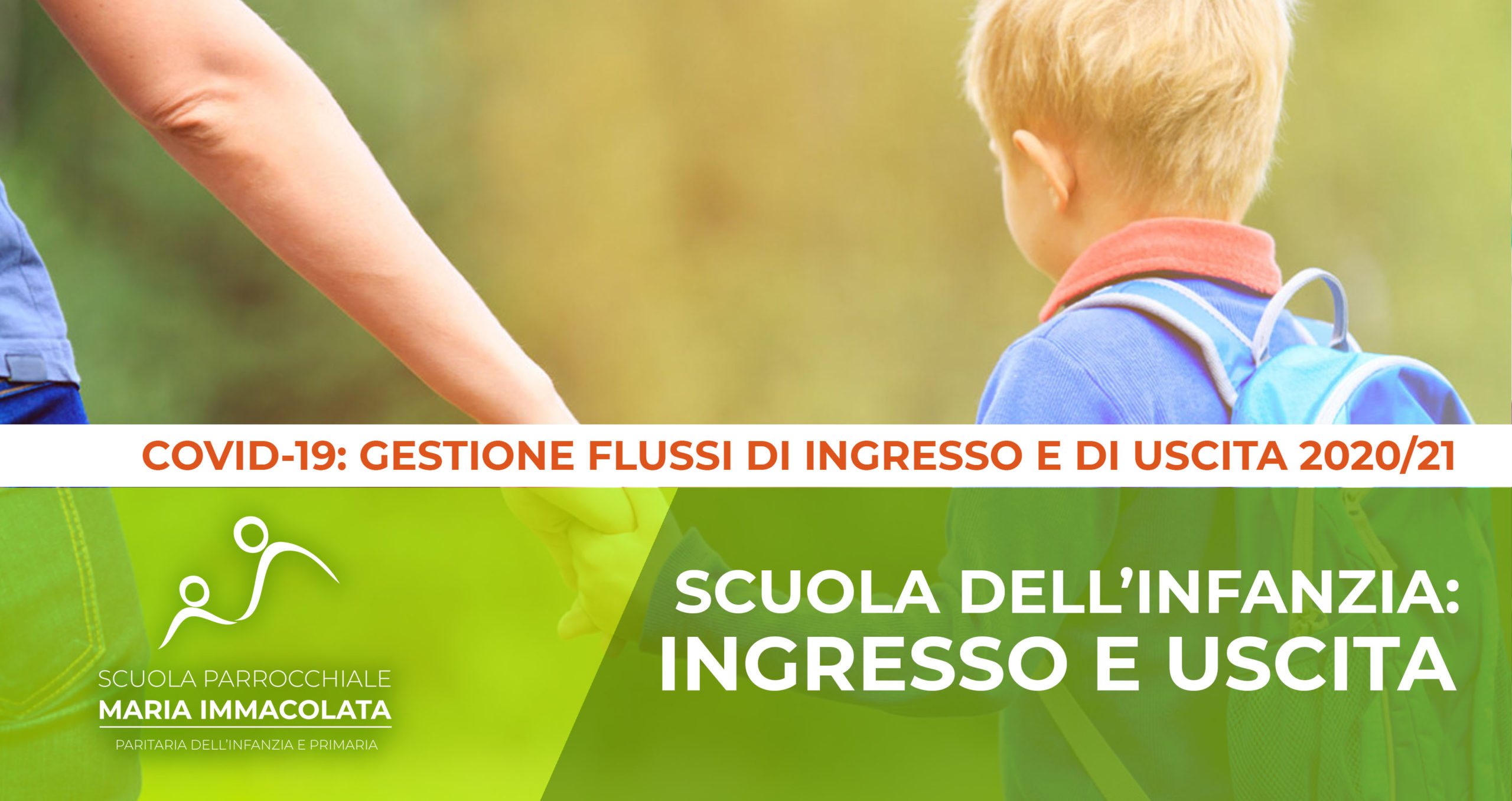 Ingresso e uscita per la Scuola dell’Infanzia